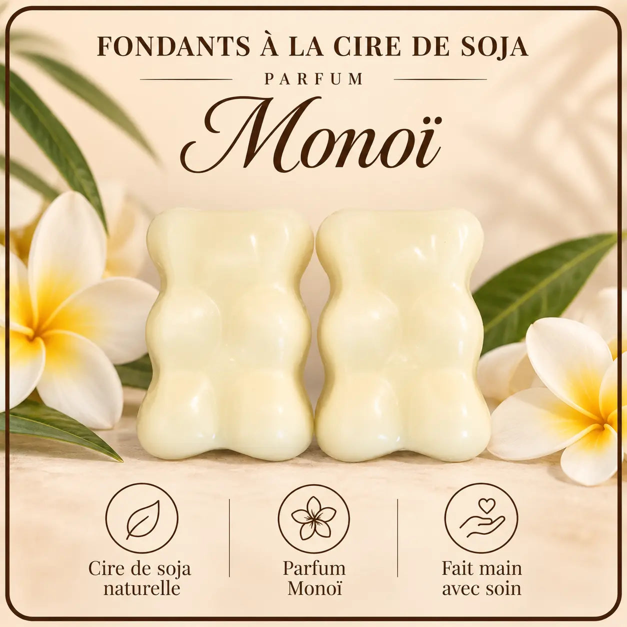 Fondants Parfumés Monoï à la Cire de Soja La Casa Del José