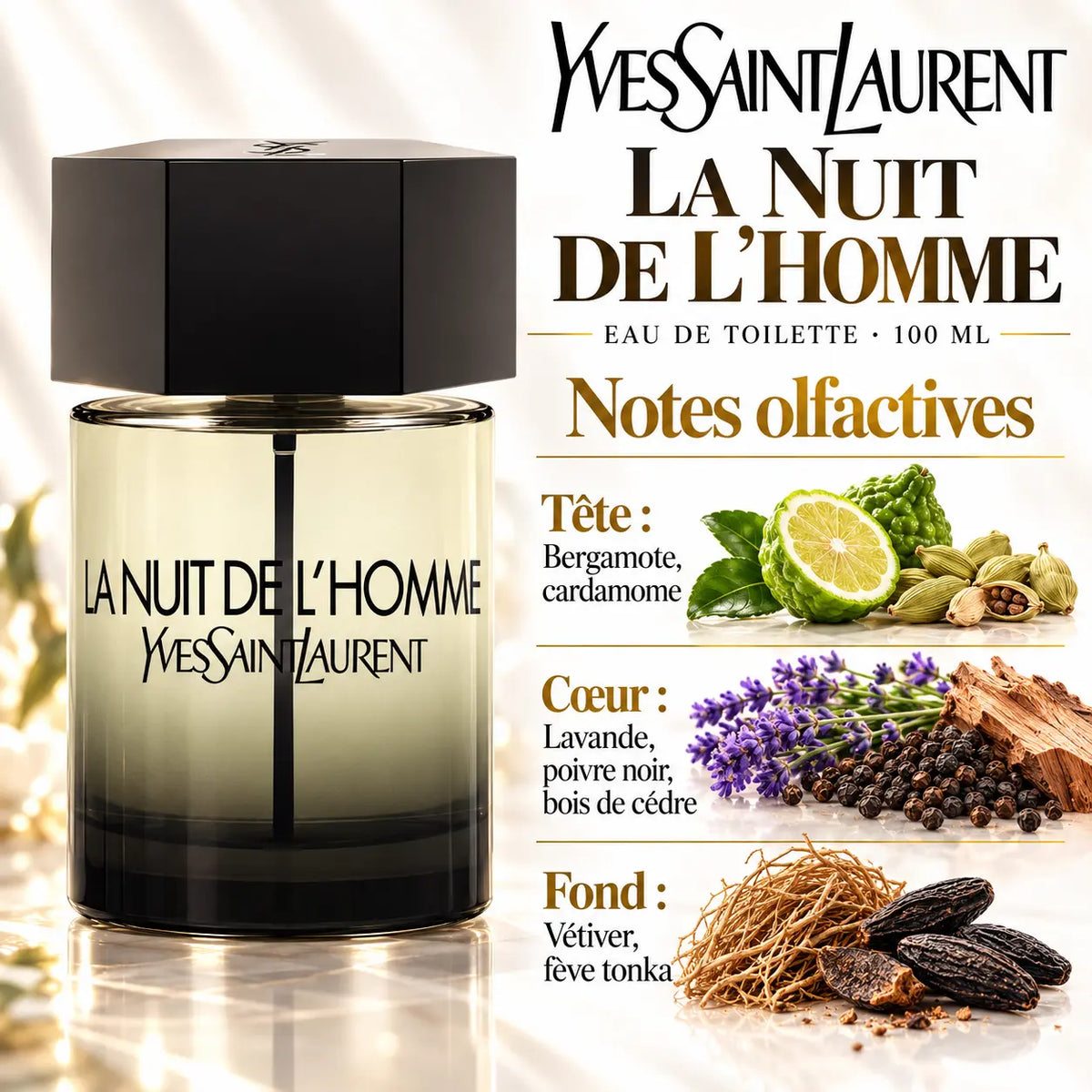 Yves Saint Laurent La Nuit de L’Homme Eau de Toilette Homme 100 ml, flacon noir et transparent, notes de bergamote, cardamome, lavande, cèdre, vétiver et fève tonka.